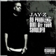 Jay-Z - 99 Problems / Dirt Off Your Shoulder